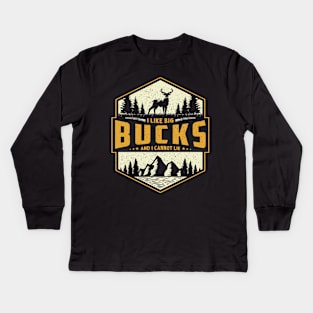 I Like Big Bucks Kids Long Sleeve T-Shirt